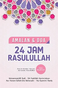 Amalan dan Doa 24 Jam Rasulullah (Edisi Muslimah)