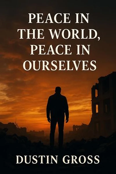 Peace in the World, Peace in Ourselves