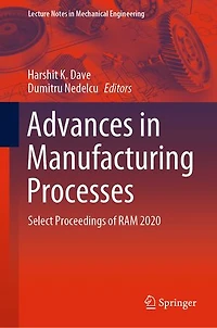 Advances Manufacturing Processes: Select Proceedings of RAM 2020