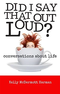 Did I Say That Out Loud?