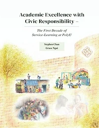 Academic Excellence with Civic Responsibility: The First Decade of Service-Learning at PolyU