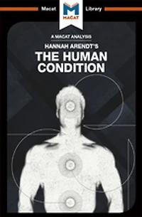An Analysis Of Hannah Arendt's The Human Condition