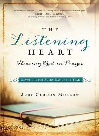 The Listening Heart: Hearing God Prayer