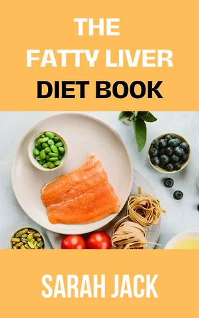 THE FATTY LIVER DIET BOOK