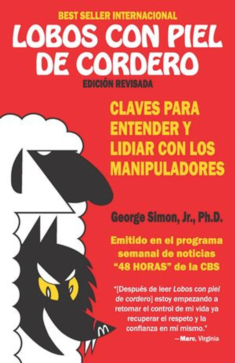 Lobos Con Piel De Cordero: Claves Para Entender Y Lidial Con Los Manipuladores