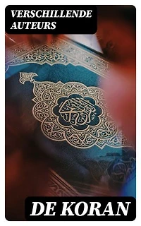 De Koran: Voorafgegaan door het leven van Mahomed, eene inleiding / omtrent de Godsdienstgebruiken der Mahomedanen, enz