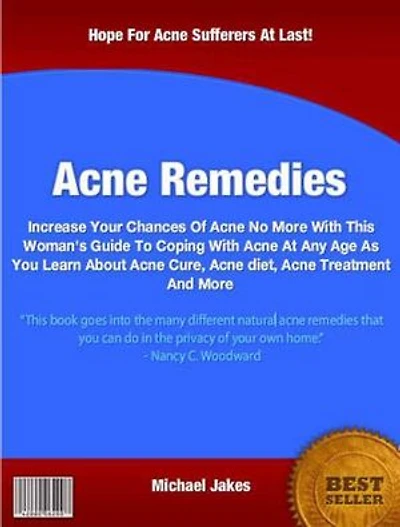 Acne Remedies: Increase Your Chances Of Acne No More With This Woman Guide To Coping With Acne At Any Age As You Learn About Acne Cure, Acne diet, Acne Treatment And More