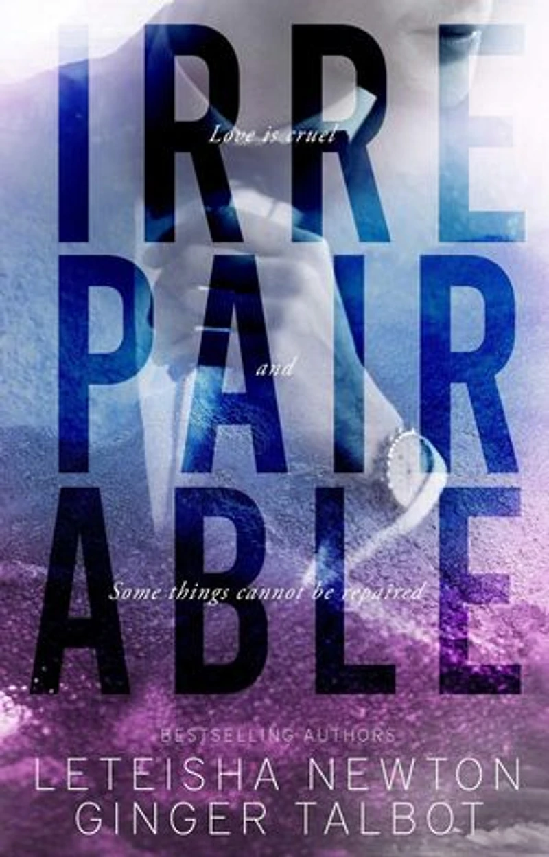 Irrepairable: Pinnacle Heirs, #1