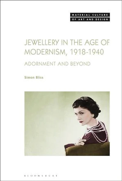 Jewellery The Age Of Modernism 1918-1940: Adornment And Beyond