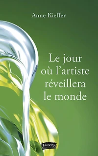 le jour où l'artiste réveillera monde