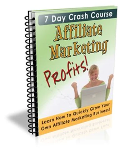 7 Day Crash Course Affiliate Marketing Profits
