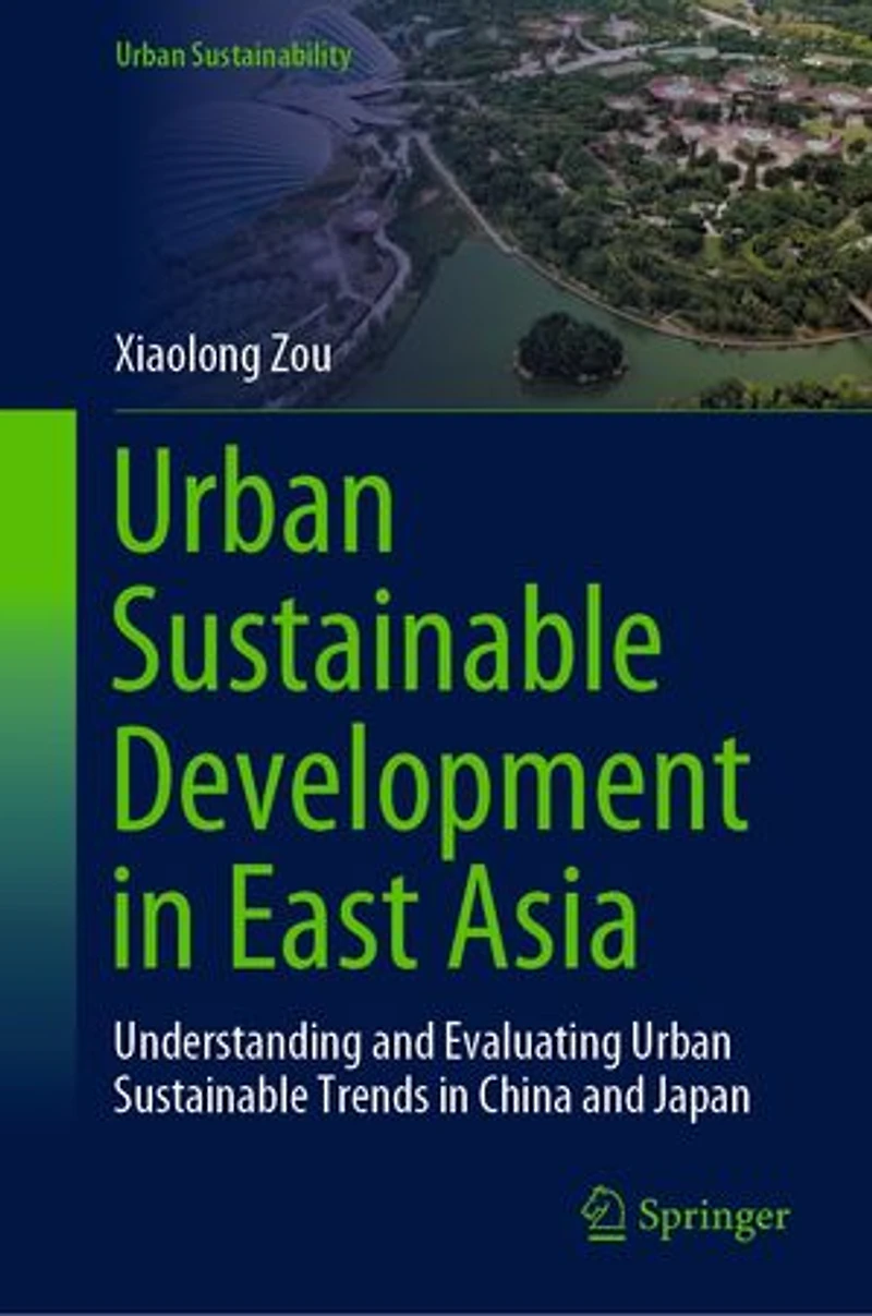 Urban Sustainable Development East Asia: Understanding and Evaluating Trends China Japan
