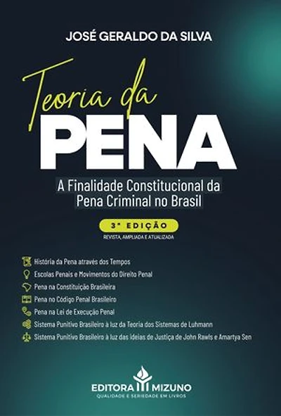 Teoria da Pena - 3ª edição: A Finalidade Constitucional da Pena Criminal no Brasil