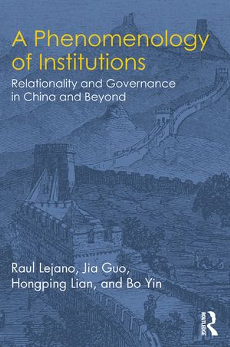 A Phenomenology of Institutions: Relationality and Governance China Beyond