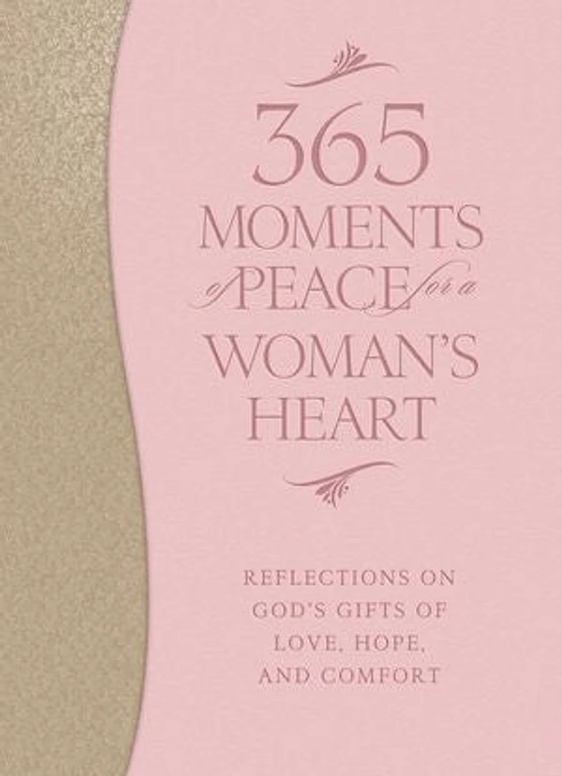 365 MOMENTS OF PEACE FOR A WOMANS HEART, REPACKAGED ED.