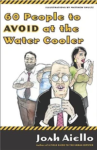 60 People to Avoid at the Water Cooler
