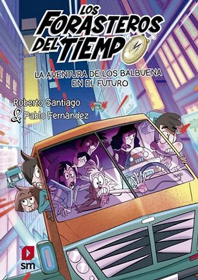Forasteros del Tiempo 15: La aventura de los Balbuena en el futuro