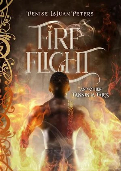 Fire Flight and Other Tanninim Tales: Tanninim Tales, #1