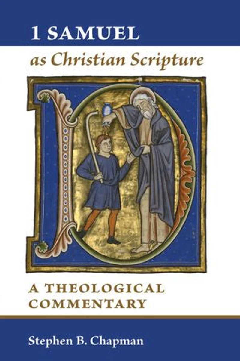 1 Samuel As Christian Scripture: A Theological Commentary