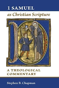 1 Samuel As Christian Scripture: A Theological Commentary