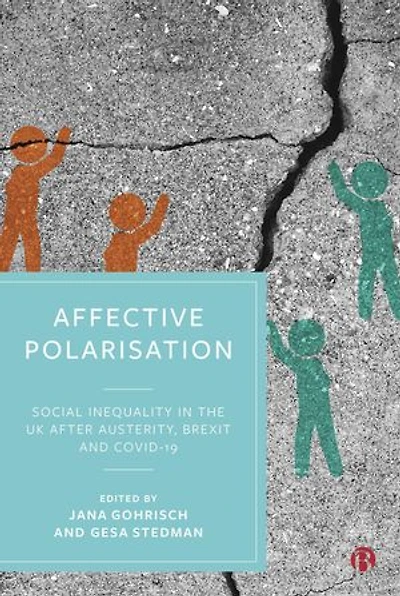 Affective Polarisation: Social Inequality the UK after Austerity, Brexit and COVID-19