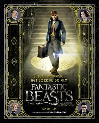 Beleef de magie: Het boek bij de film Fantastic Beasts and where to find them