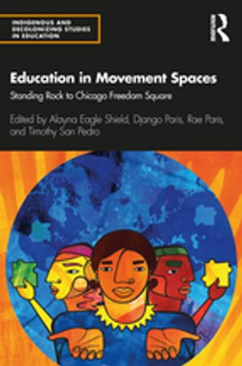 Education Movement Spaces: Standing Rock to Chicago Freedom Square