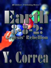 Earth 8-8-2: Genesis' Rebellion: Book 2