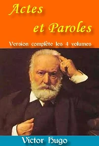 Actes et Paroles: Version complète les 4 volumes
