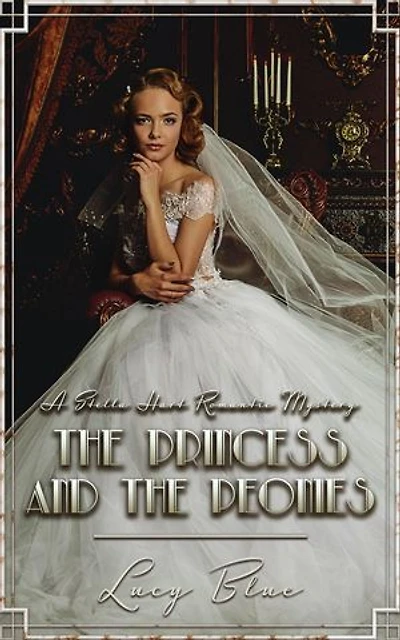 The Princess and the Peonies: Stella Hart Romantic Mysteries, #4