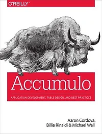 Accumulo: Application Development, Table Design, And Best Practices