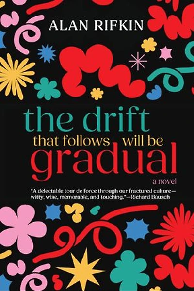 The Drift That Follows Will Be Gradual: A Novel