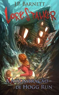 A Assombração em Hogg Run: Lorestalker (Português), #4