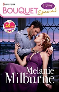 Bouquet Special Melanie Milburne (3in1): Schaamteloze eis / Gedeeld verlangen / Onweerstaanbare begeerte