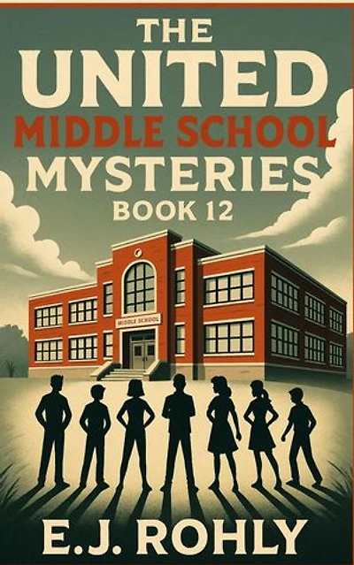 The United Middle School Mysteries Book 12: United Middle School Mysteries, #12