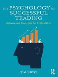 The Psychology of Successful Trading: Behavioural Strategies for Profitability