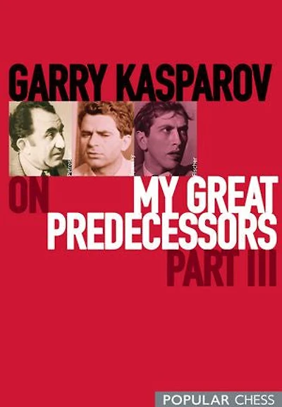 Garry Kasparov on My Great Predecessors, Part 3