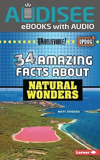 34 Amazing Facts about Natural Wonders