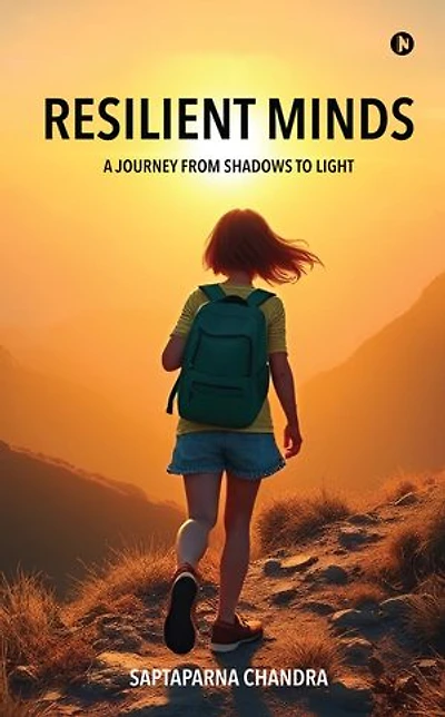 Resilient Minds: A Journey From Shadows to Light