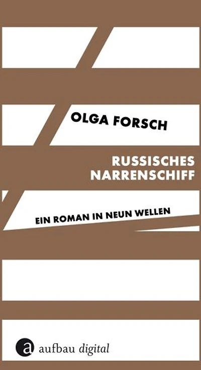 Russisches Narrenschiff: Ein Roman in neun Wellen