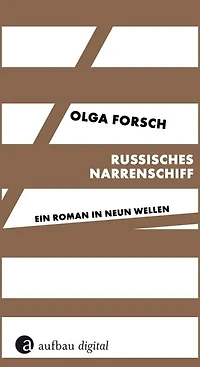 Russisches Narrenschiff: Ein Roman in neun Wellen