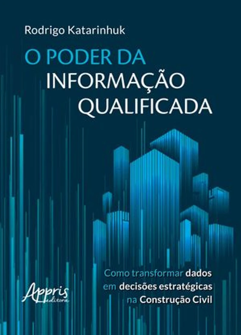 O Poder da Informação Qualificada: Como Transformar Dados em Decisões Estratégicas na Construção Civil