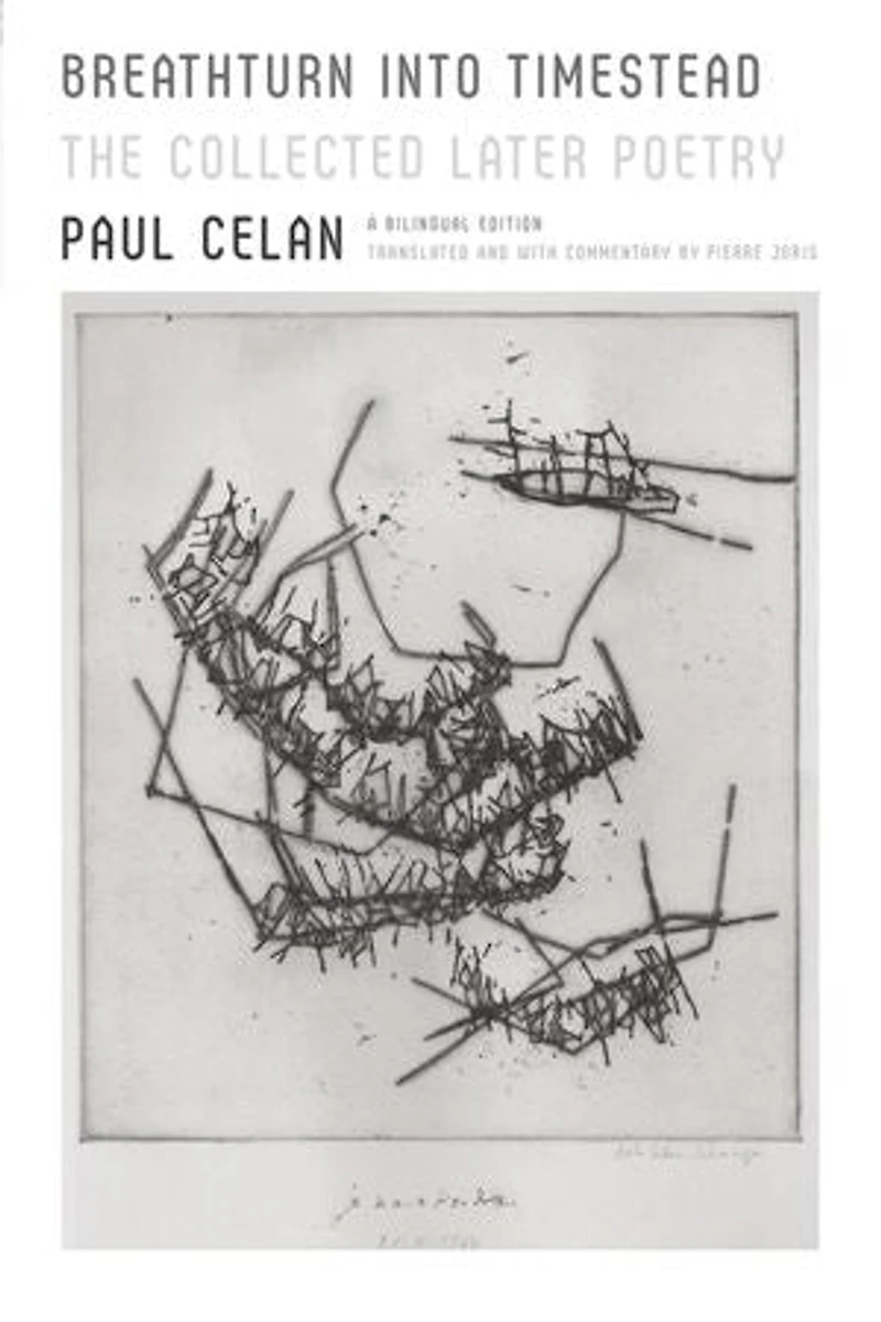 Breathturn into Timestead: The Collected Later Poetry: A Bilingual Edition