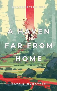 A Haven Far From Home: Hulderotica, #26