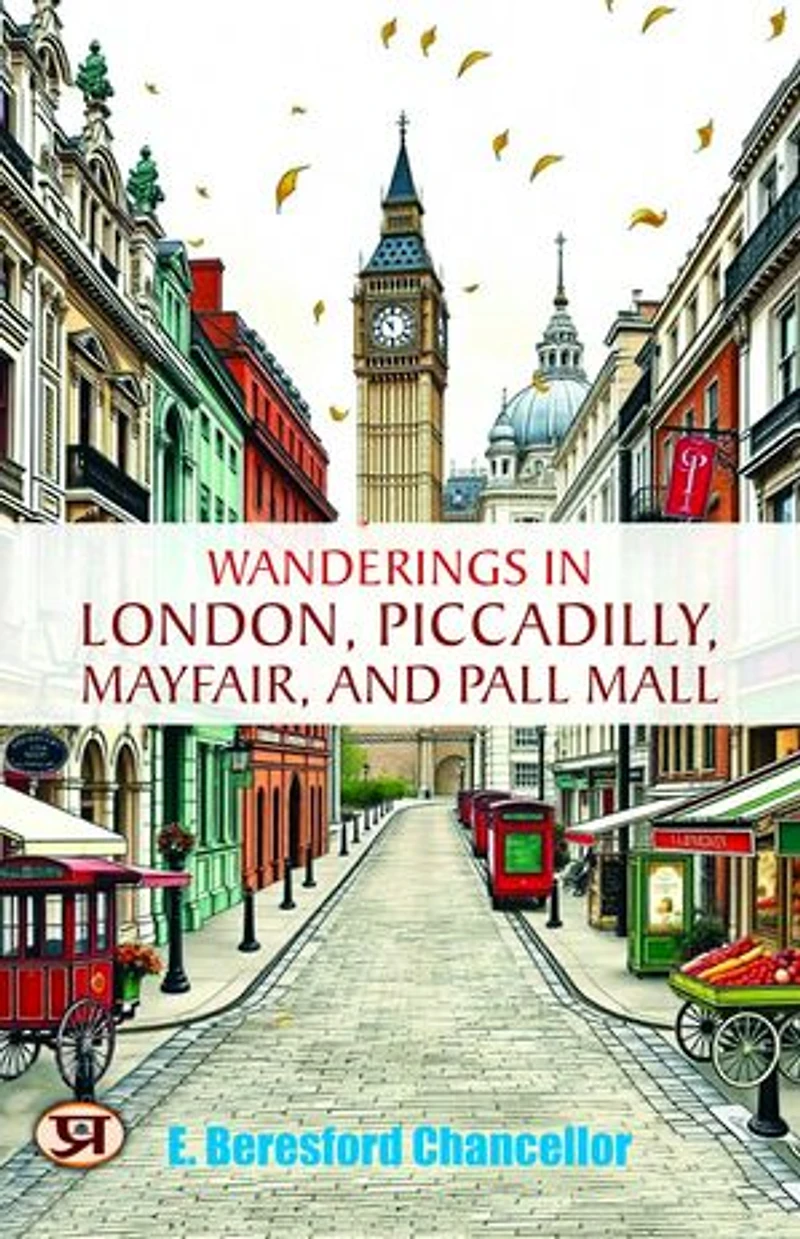 Wanderings in London, Piccadilly, Mayfair, and Pall Mall
