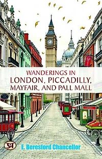 Wanderings in London, Piccadilly, Mayfair, and Pall Mall