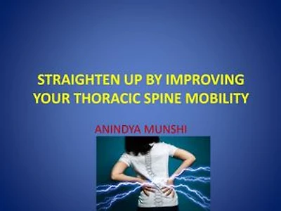 STRAIGHTEN UP BY IMPROVING YOUR THORACIC SPINE MOBILITY: Back Pain Breakthrough