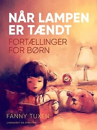 Når lampen er tændt. Fortællinger for børn