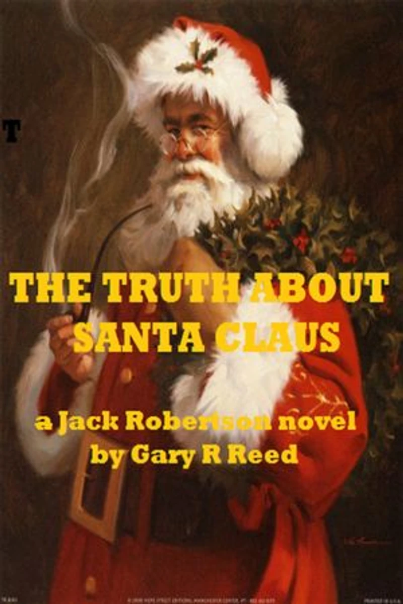 The Truth About Santa Claus-a Jack Robertson novel