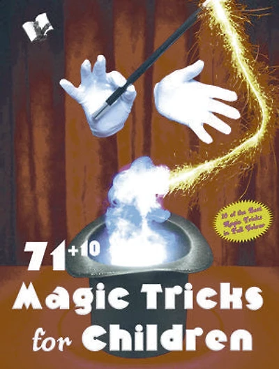 71+10 MAGIC TRICKS FOR CHILDREN